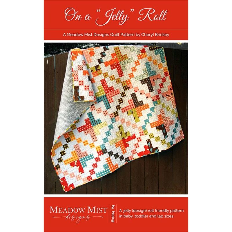 On a Jelly Roll Quilt Pattern | Meadow Mist Designs