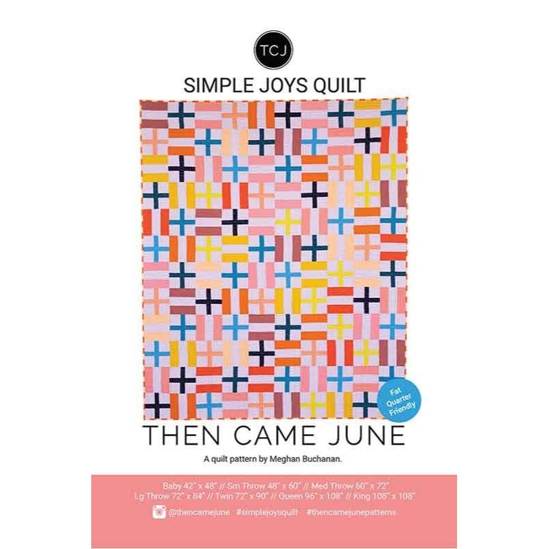 Simple Joys Quilt Pattern | Then Came June